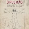 A Pelve e o Pulmão: uma íntima relação (Portuguese Edition) (EPUB)