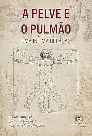 A Pelve e o Pulmão: uma íntima relação (Portuguese Edition) (EPUB) A Pelve e o Pulmão: uma íntima relação (Portuguese Edition) (EPUB)