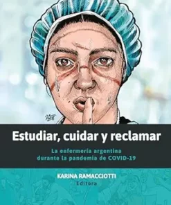 Estudiar, cuidar y reclamar: La enfermería argentina durante la pandemia de COVID-19 (Ciudadanía e Inclusión) (Spanish Edition) (EPUB)