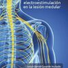 Fundamentos teórico-prácticos de electroestimulación en la lesión medular (EPUB)