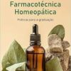 Farmacotécnica Homeopática: práticas para a graduação (EPUB)