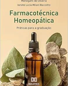 Farmacotécnica Homeopática: práticas para a graduação (EPUB)