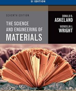 The Science and Engineering of Materials, Enhanced, SI Edition, 7th Edition (PDF)