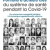 Portraits d’acteurs clés du système de santé pendant la Covid-19: Du volontarisme managérial individuel à la dynamique organisationnelle collective (French Edition) (EPUB)