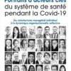 Portraits d’acteurs clés du système de santé pendant la Covid-19: Du volontarisme managérial individuel à la dynamique organisationnelle collective (French Edition) (PDF)