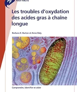 Fast Facts: Les troubles d’oxydation des acides gras à chaîne longue: Comprendre, identifier et aider (French Edition) (PDF )