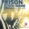 Il n’y a pas pire prison que soi-même: Mémoires d’un bipolaire (French Edition) (EPUB)