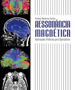Ressonância magnética: Aplicações práticas para operadores (Portuguese Edition) (EPUB)