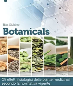 Botanicals: Gli effetti fisiologici delle piante medicinali secondo la normativa vigente (Italian Edition) (PDF)
