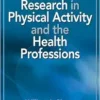 Qualitative Research in Physical Activity and the Health Professions 1st Edition by Pitney, William; Parker, Jenny published by Human Kinetics (PDF)