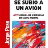 El loco se subió a un avión: Antimanual de urgencias en salud mental (Psicoanálisis, Sociedad y Cultura nº 46) (Spanish Edition) (EPUB)