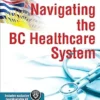 Navigating the BC Healthcare System (Healthcare Series) (EPUB) Navigating the BC Healthcare System (Healthcare Series) (EPUB)