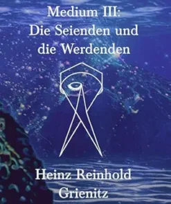 Medium III: Die Seienden und die Werdenden (German Edition) (EPUB)