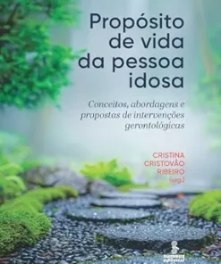 Propósito de vida da pessoa idosa: Conceitos, abordagens e propostas de intervenções gerontológicas (Portuguese Edition) (EPUB)
