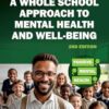 A Whole School Approach to Mental Health and Well-being (Positive Mental Health), 2nd Edition (EPUB) A Whole School Approach to Mental Health and Well-being (Positive Mental Health), 2nd Edition (EPUB)