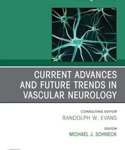 Current Advances and Future Trends in Vascular Neurology, An Issue of Neurologic Clinics (The Clinics: Radiology) (True PDF)