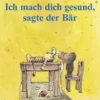 Ich mach dich gesund, sagte der Bär: Die Geschichte, wie der kleine Tiger einmal krank war (German Edition) (EPUB)
