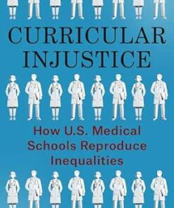 Curricular Injustice: How U.S. Medical Schools Reproduce Inequalities (PDF)