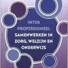 Interprofessioneel samenwerken in zorg, welzijn en onderwijs, 2nd Edition (EPUB)