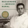 Recuerdos de un médico rural: Favaloro 100 años (Spanish Edition) (EPUB)