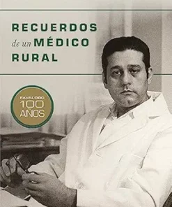 Recuerdos de un médico rural: Favaloro 100 años (Spanish Edition) (EPUB)