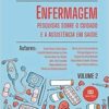 Enfermagem – pesquisas sobre o cuidado e a assistência em saúde: Volume 2 (EPUB)