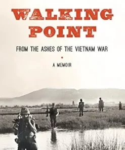 Walking Point: From the Ashes of the Vietnam War (EPUB)