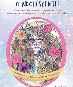 Sua Majestade – O Adolescente!: Como Experiências Reais e Surpreendentes de Adolescentes Transformaram Suas Vidas e a de Suas Famílias!: Histórias de Superação … por Uma Homeopata! (Portuguese Edition) (EPUB)