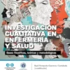 Investigación cualitativa en enfermería y salud. Bases filosóficas, teóricas y metodológicas (Spanish Edition) (EPUB)