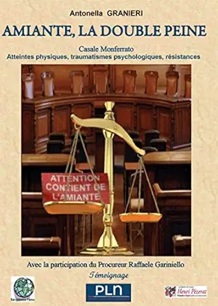 Amiante, la double peine: Casale Monferrato : atteintes physiques, trauma-tismes psychologiques, résistances (French Edition) (EPUB) Amiante, la double peine: Casale Monferrato : atteintes physiques, trauma-tismes psychologiques, résistances (French Edition) (EPUB)