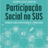 Participação Social no SUS: Ouvidoria como canal estratégico e democrático (EPUB)