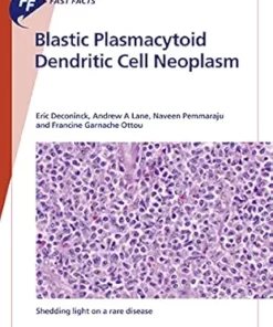 Fast Facts: Blastic Plasmacytoid Dendritic Cell Neoplasm: Shedding Light on a Rare Disease (PDF )