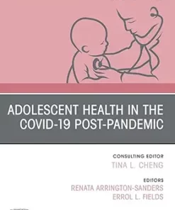 Adolescent Health in the Covid-19 Post-Pandemic, An Issue of Pediatric Clinics of North America (The Clinics: Internal Medicine) (True PDF)