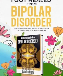 I Got Healed From Bipolar Disorder: Science of the Mind is an Aspect of Spirituality, not Psychiatry (EPUB)