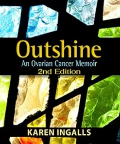Outshine: An Ovarian Cancer Memoir: 2nd Edition (EPUB)