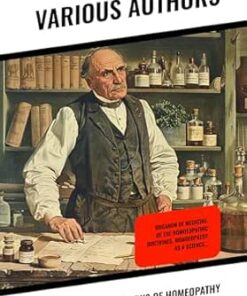 The Essential Works of Homeopathy – Ultimate Colllection: Organon of Medicine, Of the Homoeopathic Doctrines, Homoeopathy as a Science… (EPUB)