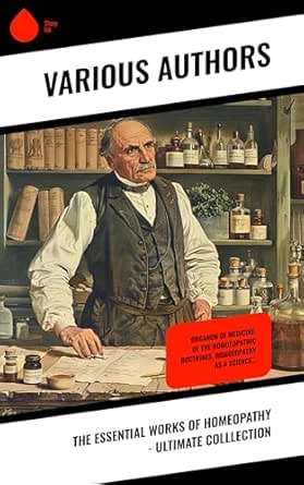 The Essential Works of Homeopathy – Ultimate Colllection: Organon of Medicine, Of the Homoeopathic Doctrines, Homoeopathy as a Science… (EPUB) The Essential Works of Homeopathy – Ultimate Colllection: Organon of Medicine, Of the Homoeopathic Doctrines, Homoeopathy as a Science… (EPUB)