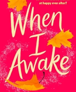 When I Awake: An absolutely beautiful, feel-good novella (EPUB)