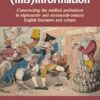 Myth and (mis)information: Constructing the medical professions in eighteenth- and nineteenth-century English literature and culture (EPUB)