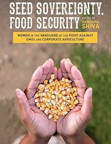 Seed Sovereignty, Food Security: Women in the Vanguard of the Fight against GMOs and Corporate Agriculture (EPUB)