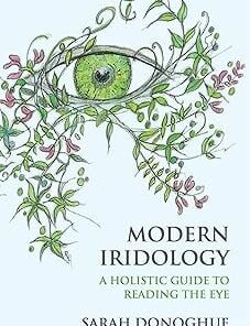 Modern Iridology: A Holistic Guide to Reading the Eye (EPUB)
