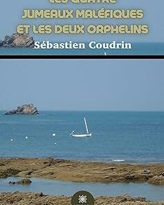 Les quatre jumeaux maléfiques et les deux orphelins (French Edition) (EPUB)