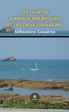 Les quatre jumeaux maléfiques et les deux orphelins (French Edition) (EPUB) Les quatre jumeaux maléfiques et les deux orphelins (French Edition) (EPUB)