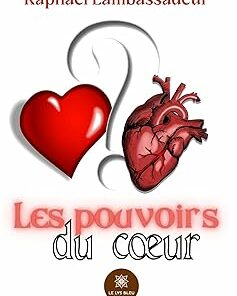 Les pouvoirs du cœur (French Edition) (EPUB)