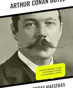 Obras Maestras de Arthur Conan Doyle: Estudio en Escarlata, El Signo de los cuatro, El Sabueso de los Baskerville, Cuentos (Spanish Edition) (EPUB)