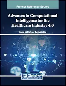 Advances in Computational Intelligence for the Healthcare Industry 4.0 (PDF) Advances in Computational Intelligence for the Healthcare Industry 4.0 (PDF)