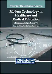 Modern Technology in Healthcare and Medical Education: Blockchain, IoT, AR, and VR (PDF)