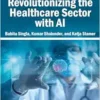 Revolutionizing the Healthcare Sector With Ai (PDF) Revolutionizing the Healthcare Sector With Ai (PDF)