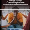 Mental Health Counseling for Men: Practical Strategies and Effective Engagement (EPUB) Mental Health Counseling for Men: Practical Strategies and Effective Engagement (EPUB)