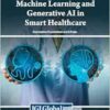 Machine Learning and Generative AI in Smart Healthcare (PDF)